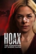 Hoax - The Kidnapping of Sherri Papini 2023 720p [Timati]